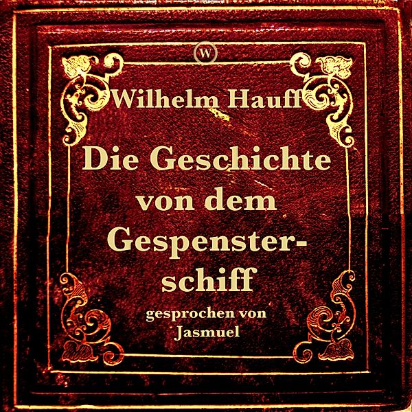 Die Geschichte von dem Gespensterschiff, Wilhelm Hauff
