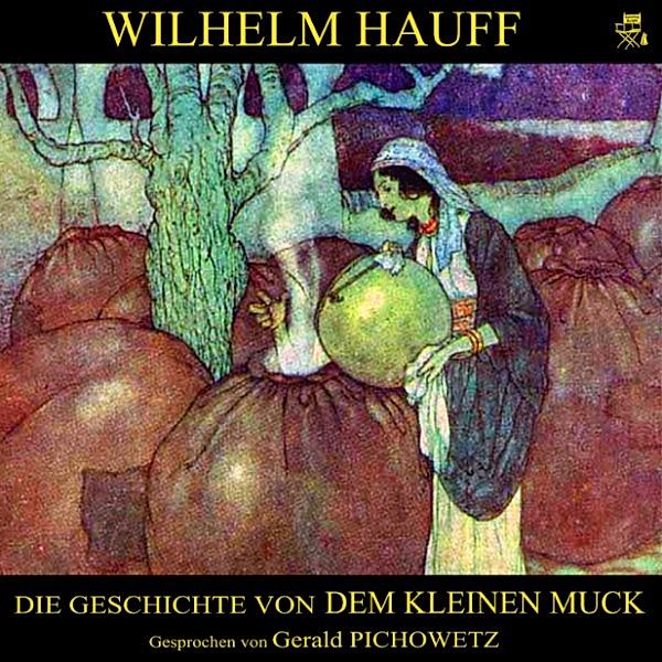 Die Geschichte von dem kleinen Muck, Wilhelm Hauff