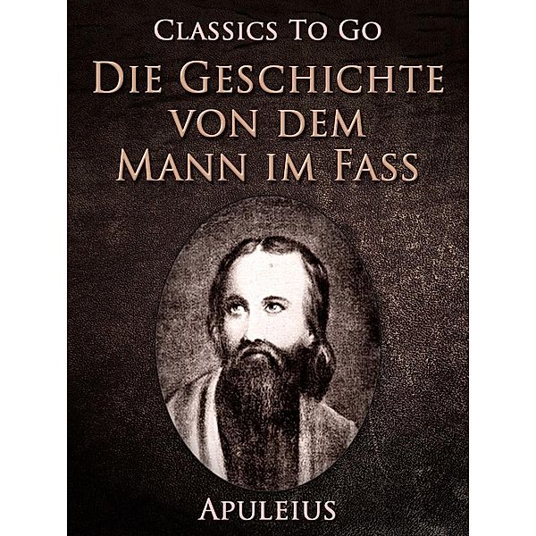 Die Geschichte von dem Mann im Fass, Apuleius