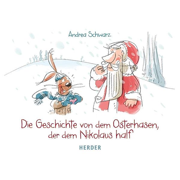 Die Geschichte von dem Osterhasen, der dem Nikolaus half, Andrea Schwarz
