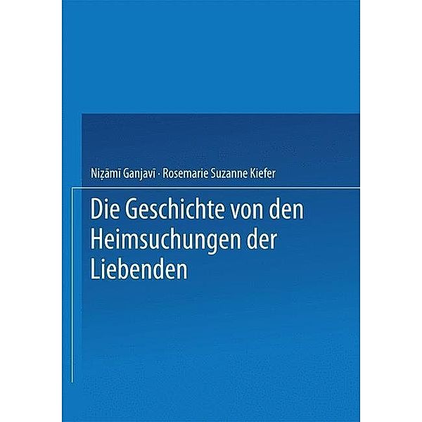 Die Geschichte von den Heimsuchungen der Liebenden, Nizami