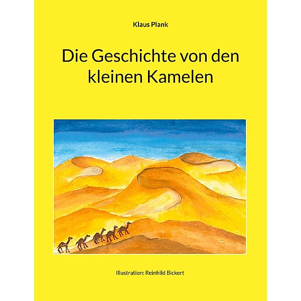 Die Geschichte von den kleinen Kamelen, Klaus Plank