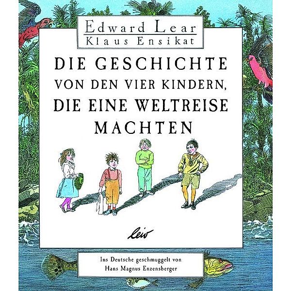Die Geschichte von den vier Kindern, die eine Weltreise machten, Edward Lear