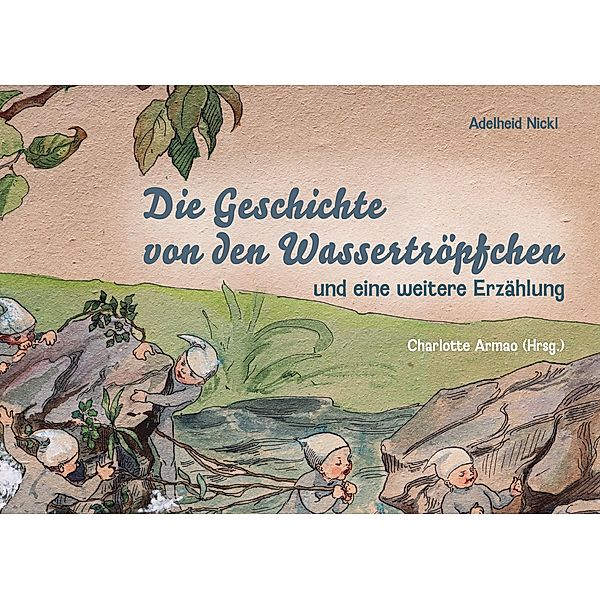 Die Geschichte von den Wassertröpfchen, Adelheid Nickl