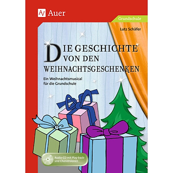 Die Geschichte von den Weihnachtsgeschenken, m. 1 CD-ROM, Lutz Schäfer