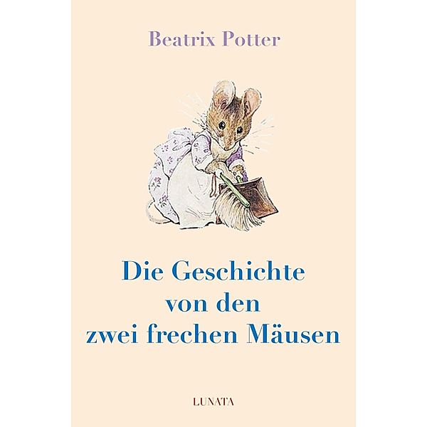 Die Geschichte von den zwei frechen Mäusen, Beatrix Potter