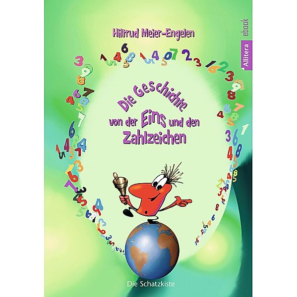 Die Geschichte von der Eins und den Zahlzeichen, Hiltrud Meier-Engelen