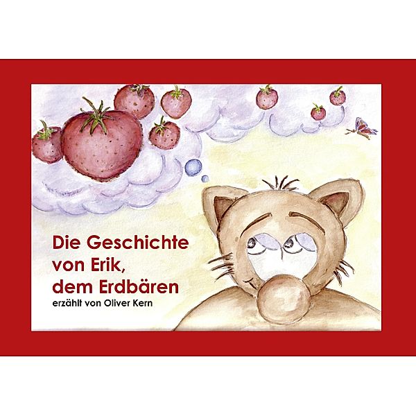 Die Geschichte von Erik, dem Erdbären, Oliver Kern