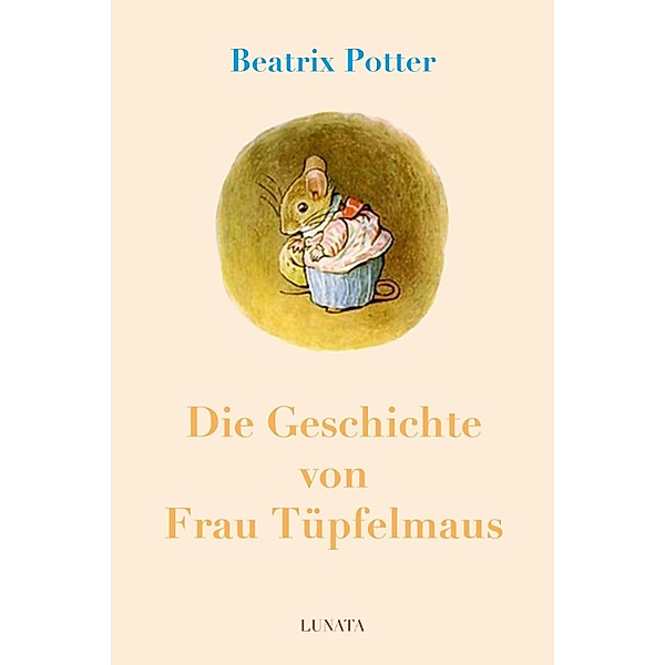 Die Geschichte von Frau Tüpfelmaus, Beatrix Potter