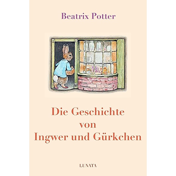 Die Geschichte von Ingwer und Gu¨rkchen, Beatrix Potter