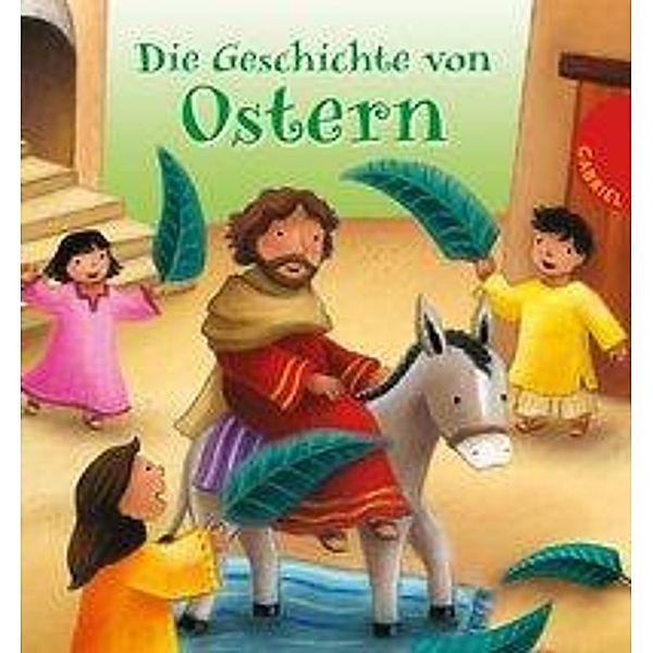 Die Geschichte von Ostern, Christina Goodings, Claudine Gévry