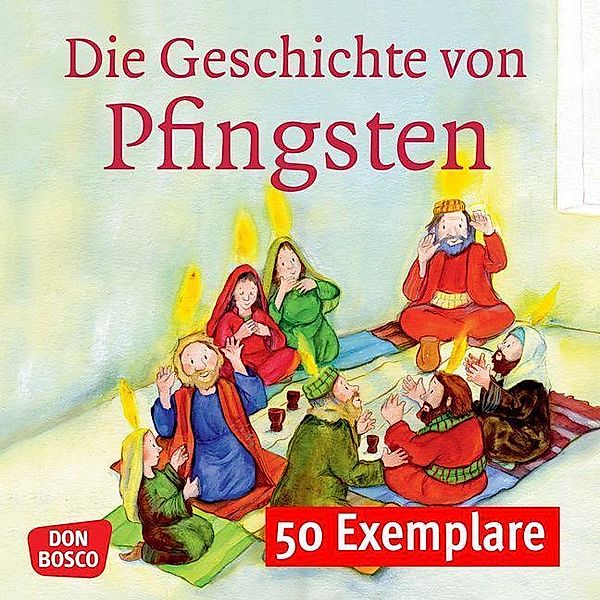 Die Geschichte von Pfingsten. Mini-Bilderbuch. Paket mit 50 Exemplaren zum Vorteilspreis, Susanne Brandt, Klaus-Uwe Nommensen