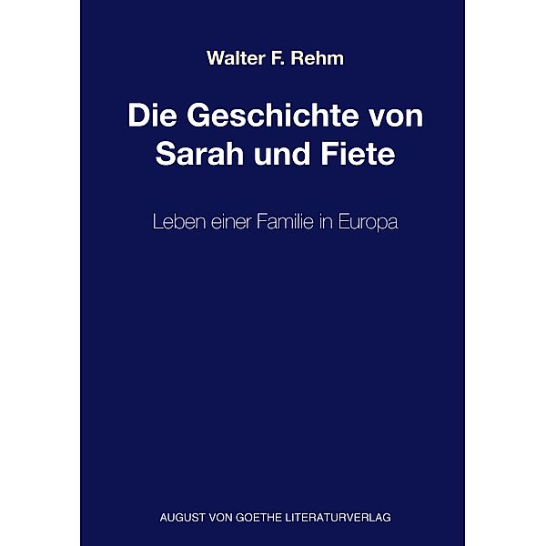 Die Geschichte von Sarah und Fiete, Walter F. Rehm