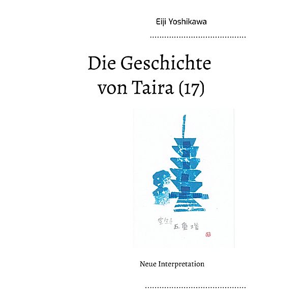 Die Geschichte von Taira (17) / Die Geschichte von Taira Bd.17, Eiji Yoshikawa