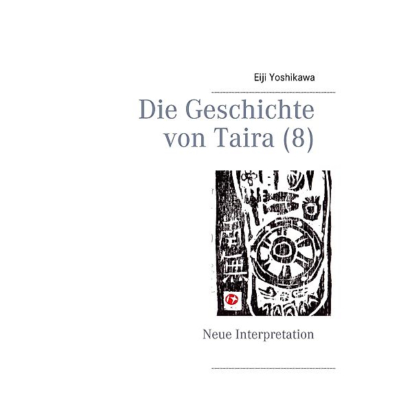 Die Geschichte von Taira (8) / Die Geschichte von Taira Bd.8, Eiji Yoshikawa