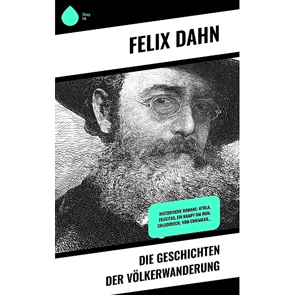 Die Geschichten der Völkerwanderung, Felix Dahn