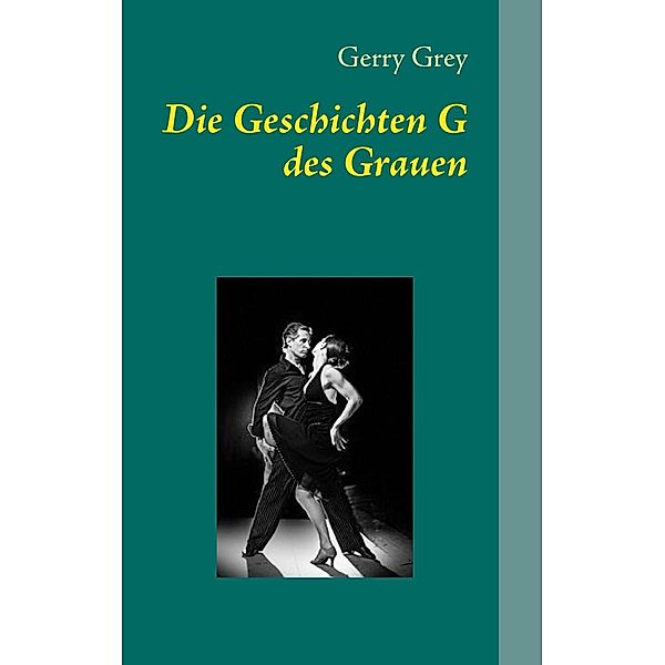 Die Geschichten G des Grauen, GERRY GREY