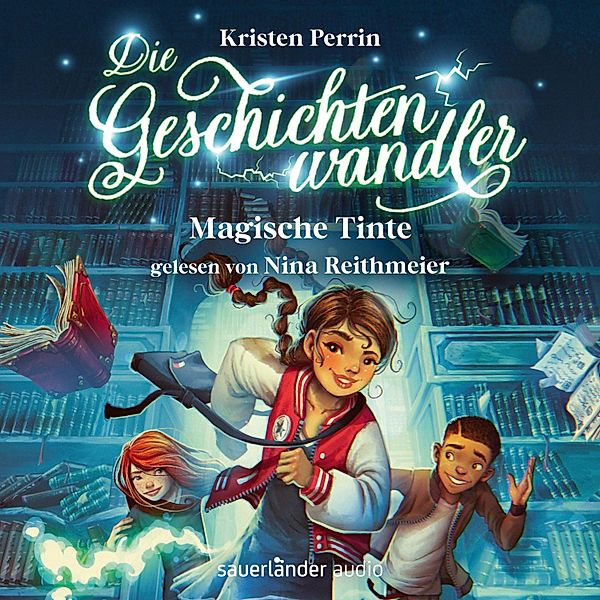 Die Geschichtenwandler - 1 - Magische Tinte, Kristen Perrin