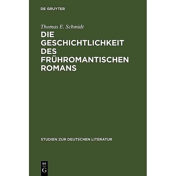 Die Geschichtlichkeit des frühromantischen Romans / Studien zur deutschen Literatur Bd.105, Thomas E. Schmidt