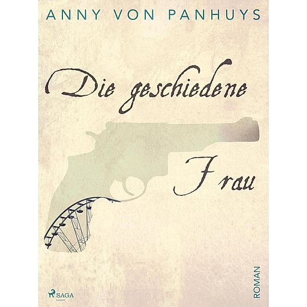 Die geschiedene Frau, Anny von Panhuys