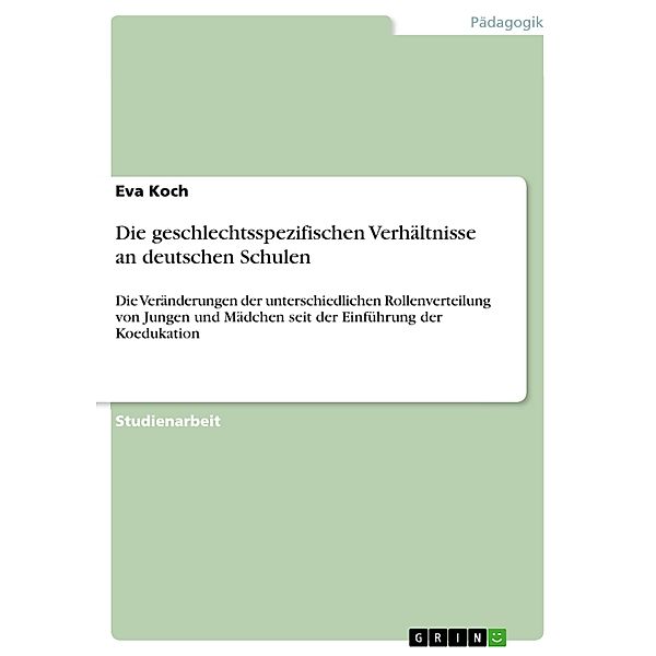 Die geschlechtsspezifischen Verhältnisse an deutschen Schulen, Eva Koch