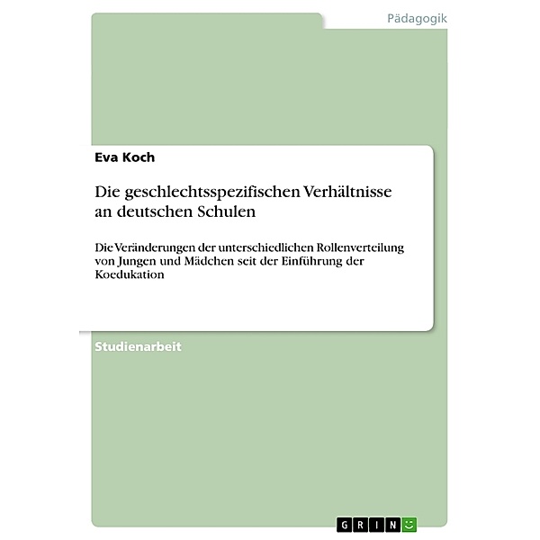 Die geschlechtsspezifischen Verhältnisse an deutschen Schulen, Eva Koch