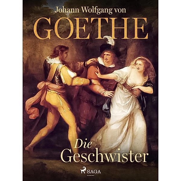 Die Geschwister, Johann Wolfgang von Goethe