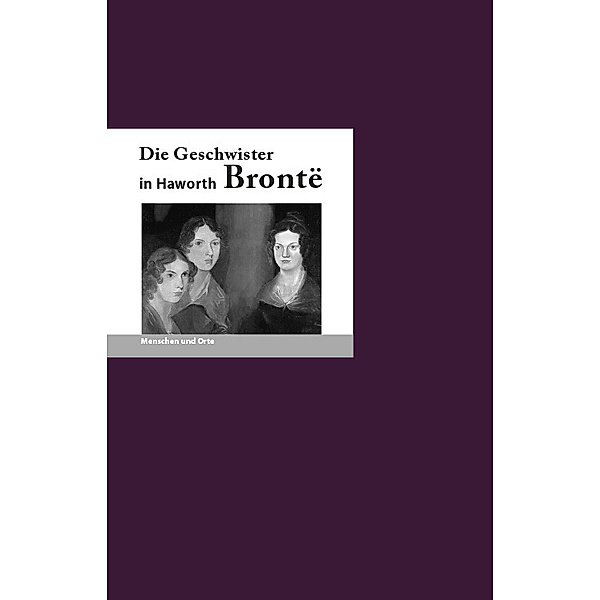 Die Geschwister Bronte in Haworth, Franz-Josef Krücker