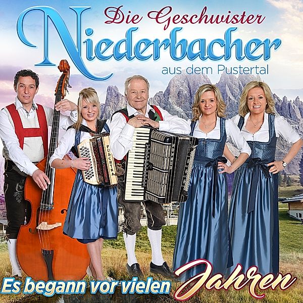 DIE GESCHWISTER NIEDERBACHER - Es begann vor viele, Die Geschwister Niederbacher