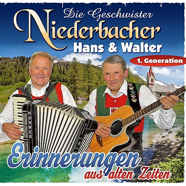 Die Geschwister Niederbacher - Hans & Walter - Erinnerungen aus alten Zeiten 2CD, Die Geschwister Niederbacher-Hans & Walter