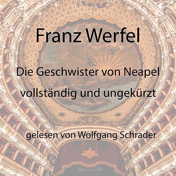 Die Geschwister von Neapel, Franz Werfel