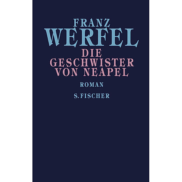 Die Geschwister von Neapel, Franz Werfel