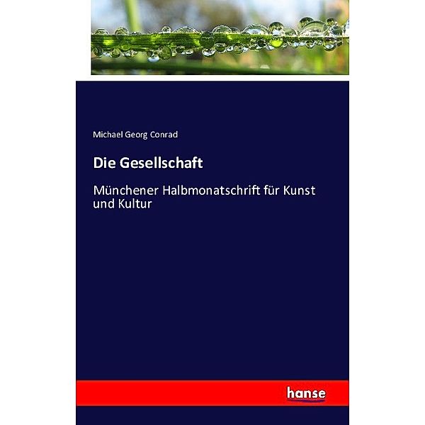 Die Gesellschaft, Michael G. Conrad