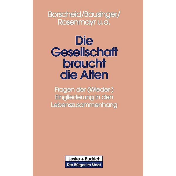 Die Gesellschaft braucht die Alten / Der Bürger im Staat Bd.2, Peter Borscheid, Hermann Bausinger, Leopold Rosenmayr
