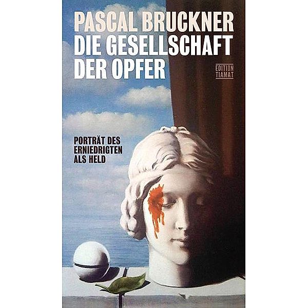 Die Gesellschaft der Opfer, Pascal Bruckner
