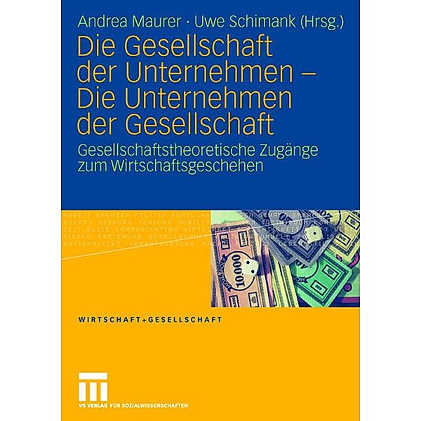 Die Gesellschaft der Unternehmen - Die Unternehmen der Gesellschaft / Wirtschaft + Gesellschaft