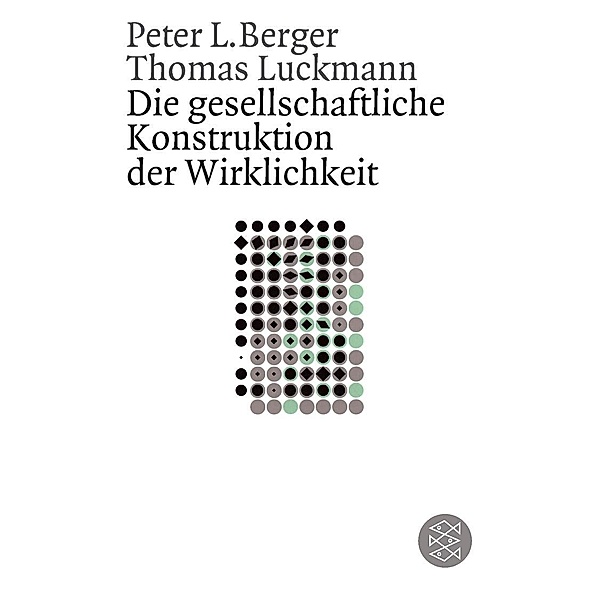 Die gesellschaftliche Konstruktion der Wirklichkeit, Peter L. Berger, Thomas Luckmann