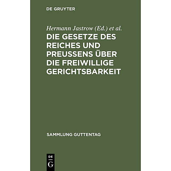 Die Gesetze des Reiches und Preußens über die freiwillige Gerichtsbarkeit