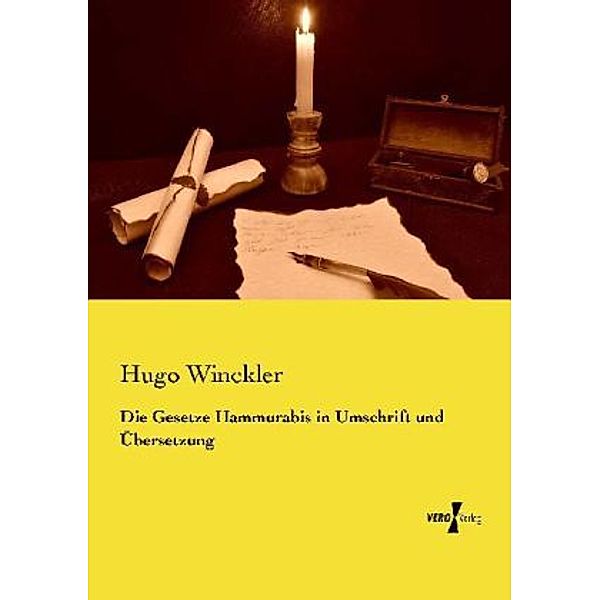 Die Gesetze Hammurabis in Umschrift und Übersetzung, Hugo Winckler