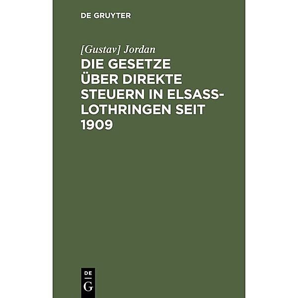 Die Gesetze über direkte Steuern in Elsaß-Lothringen seit 1909, [Gustav] Jordan