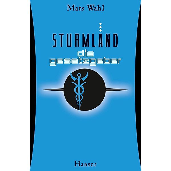 Die Gesetzgeber / Sturmland Bd.3, Mats Wahl