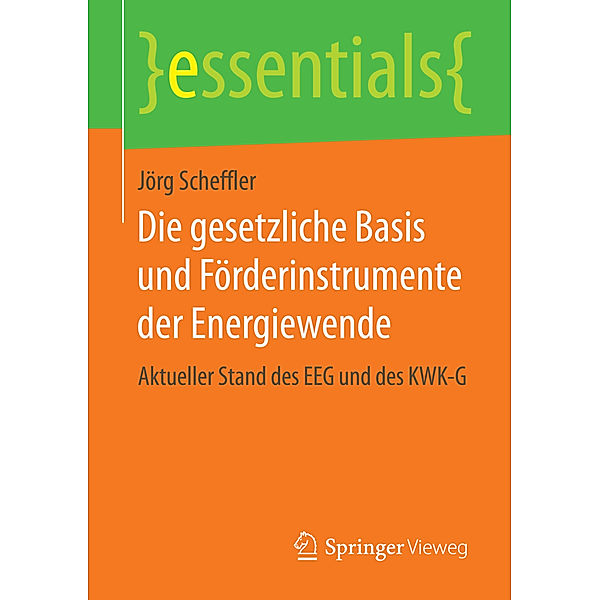 Die gesetzliche Basis und Förderinstrumente der Energiewende, Jörg Scheffler
