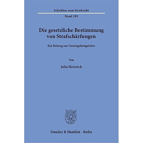 Die gesetzliche Bestimmung von Strafschärfungen, Julia Heinrich