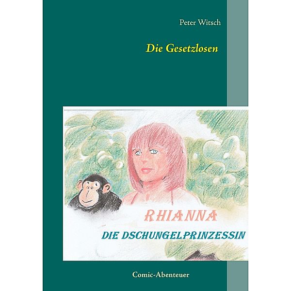 Die Gesetzlosen, Peter Witsch