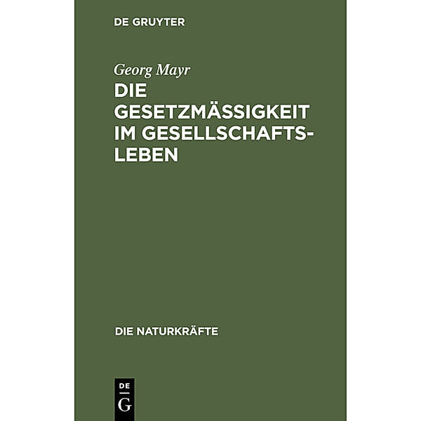 Die Gesetzmäßigkeit im Gesellschaftsleben, Georg Mayr