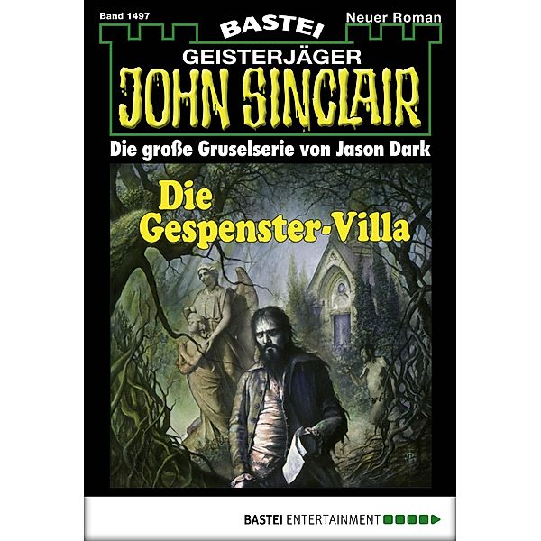 Die Gespenster-Villa / John Sinclair Bd.1497, Jason Dark