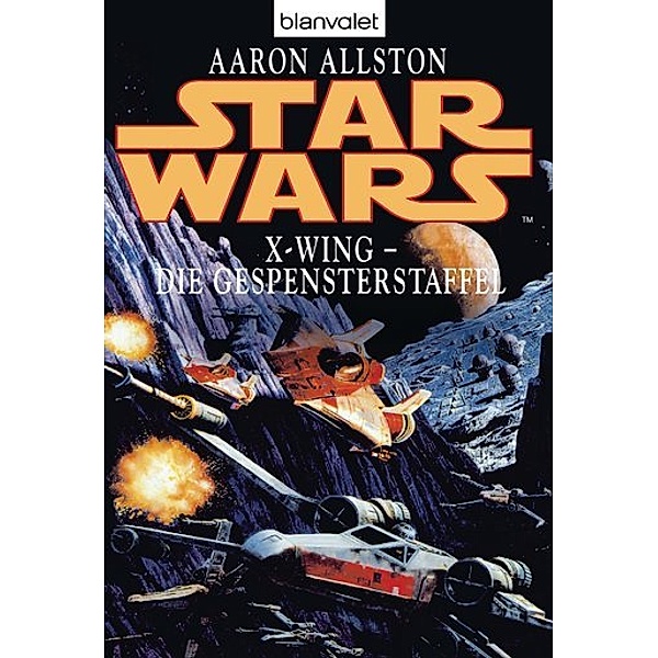 Die Gespensterstaffel / Star Wars - X-Wing Bd.5, Aaron Allston