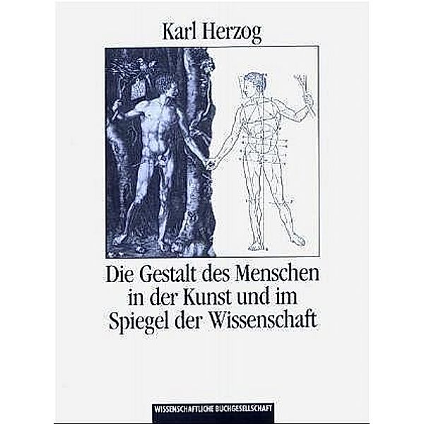 Die Gestalt des Menschen in der Kunst und im Spiegel der Wissenschaft, Karl Herzog