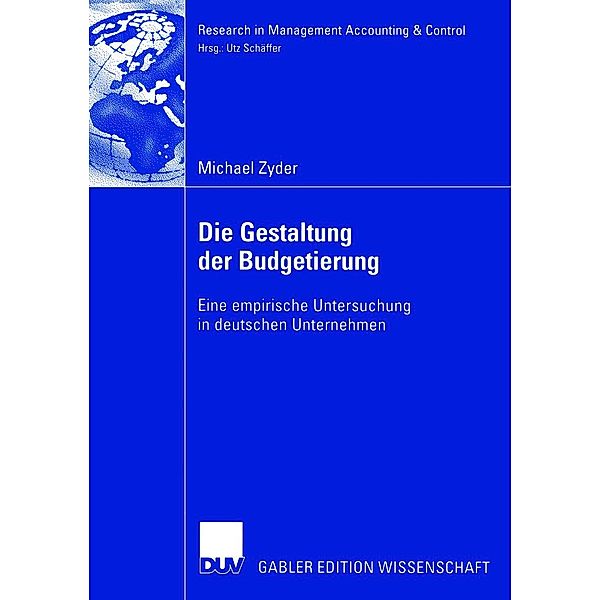 Die Gestaltung der Budgetierung / Research in Management Accounting & Control, Michael Zyder