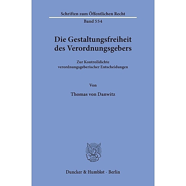 Die Gestaltungsfreiheit des Verordnungsgebers., Thomas von Danwitz